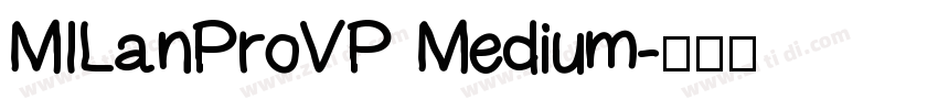 MILanProVP Medium字体转换